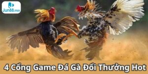 4 Cổng Game Đá Gà Đổi Thưởng