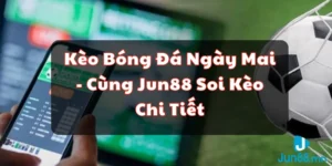 kèo bóng đá ngày mai