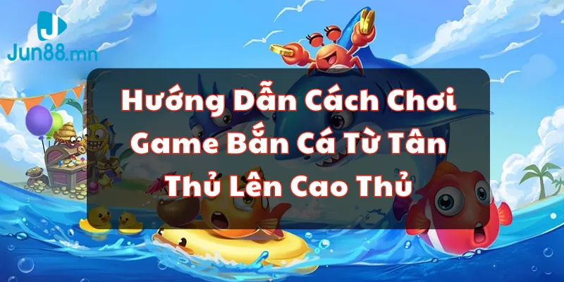 chơi game bắn cá